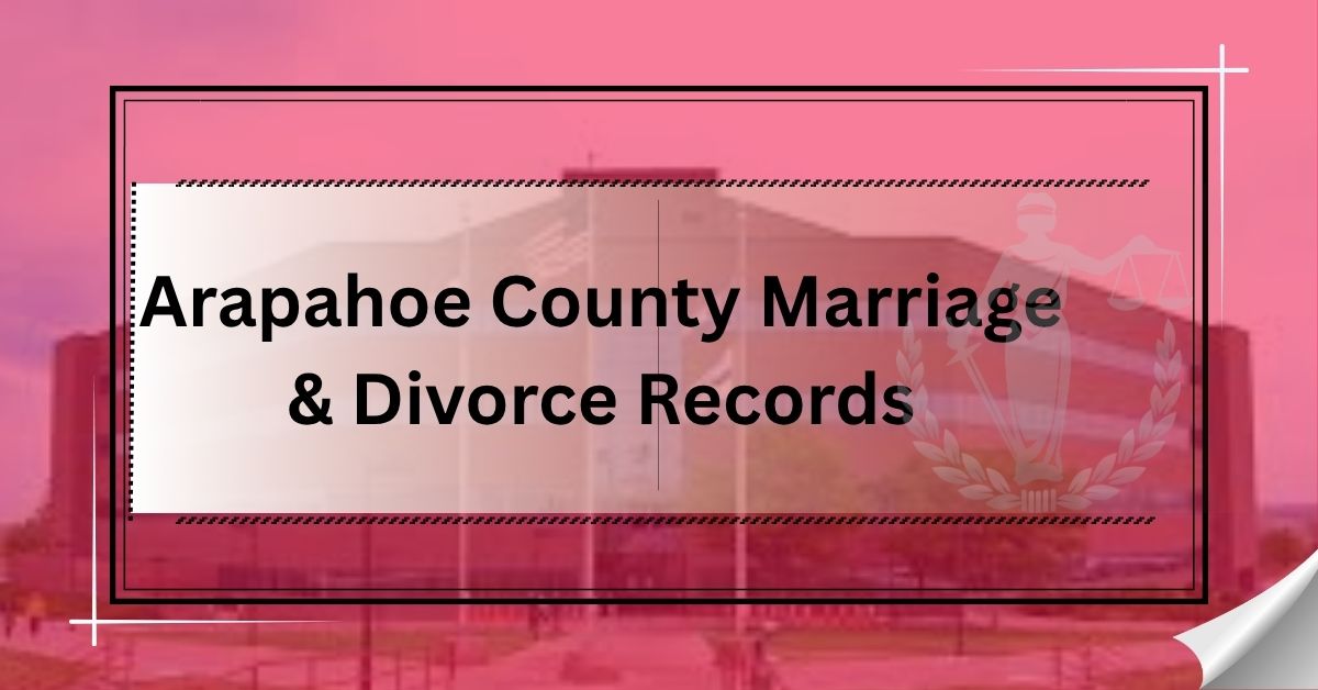 Arapahoe County Marriage & Divorce Records